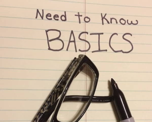 Need to know basics