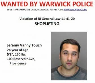 [CREDIT: WPD] Police are now seeking help in apprehending Jeremy Vanny Touch, 25, of 109 Reservoir Ave., Providence, wanted on a warrant for shoplifting.