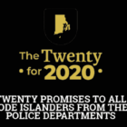 [CREDIT: RIPCA] All RI Police Chiefs Association members have pledged to make 20 policing reforms. The pledges came after the murder of George Floyd by former Minneapolis policeman Derek Chauvin.