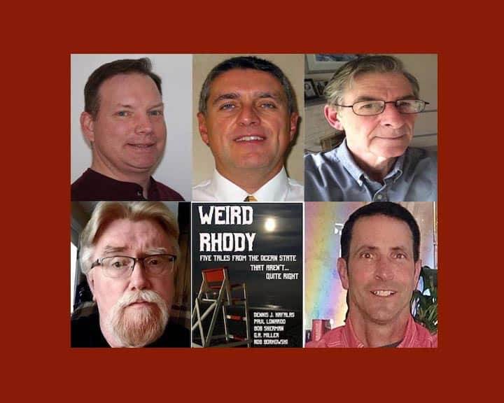 [CREDIT: FantasticForay.com] Weird Rhody" collects the weird horror tales of RI authors, from left, top: Rob Borkowski, Dennis J. Kafalas, Bob Sherman, G.A. Miller, and Paul Lonardo.