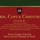 [CREDIT: RISP] The Kids, Cops & Christmas Toy Drive runs through Dec. 15.