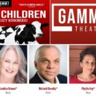 The Children runs from April 27–May 14 at The Gamm Theatre, 1245 Jefferson Blvd., Warwick, R.I. Tickets: $55-$65; preview performances (April 27-30) just $38.
