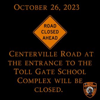 CREDIT: WPD] Centervill Road at the entance to the Toll Gate High complex will be closed Thursday.