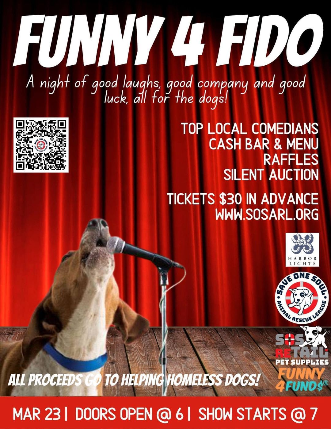 The Harbor Lights Comedy Dog Benefit show is Saturday, March 23. Proceeds benefit homeless dogs.