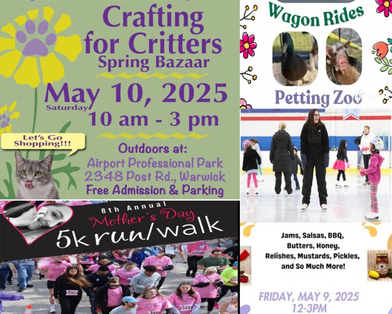 Warwick weekend events include crafts for critters and moms, as well as a Mother's Day 5K benefitting sepsis research.